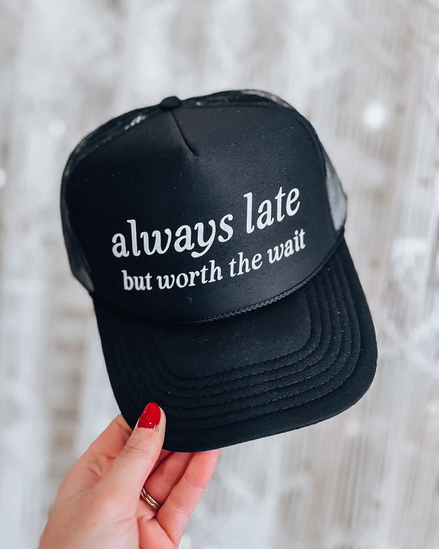 "Always Late" Trucker Hat [black/white]