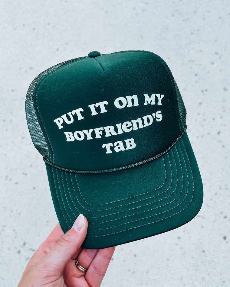Put it on my BoyfriendsTab - Trucker Hat [dark green/white]