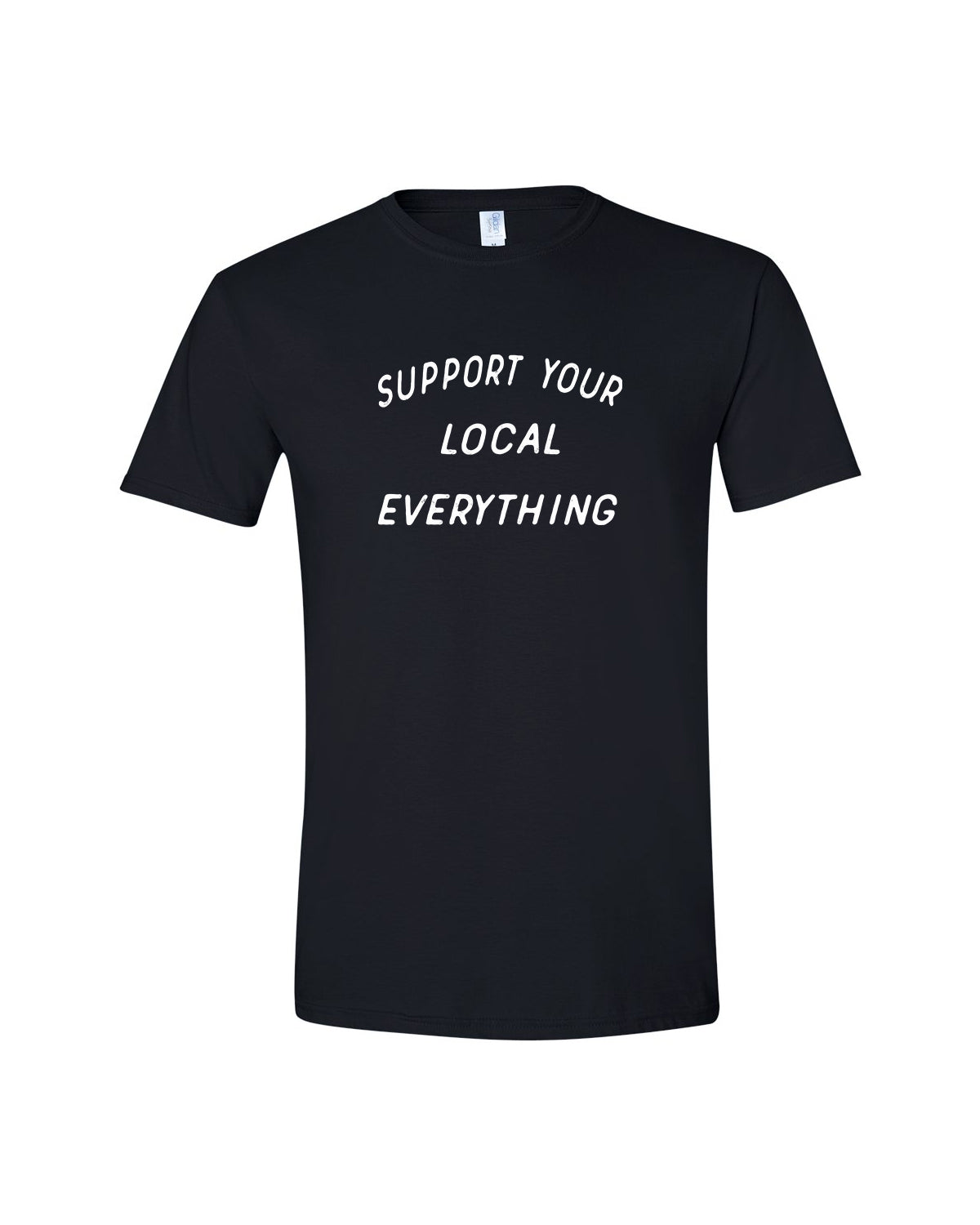 support your local everything unisex [blk/white] tshirt